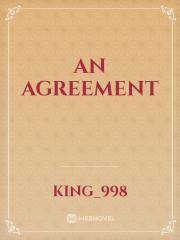 AN AGREEMENT